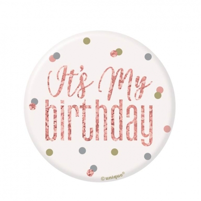 Glitz Rose Gold Birthday Badge "It's My Birthday" Design